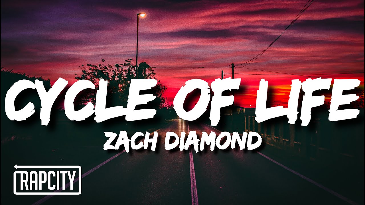 Zach Diamond - Cycle of Life (Lyrics)