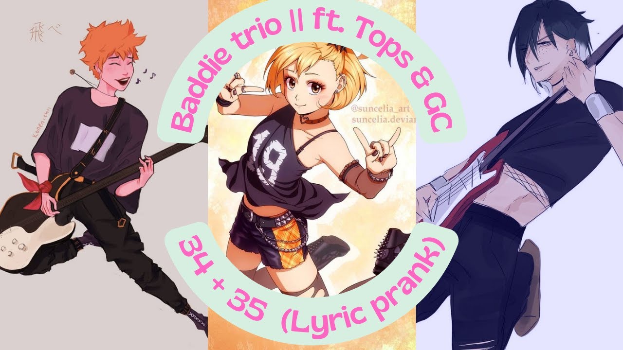 34+35 lyric prank|| Baddie trio ||