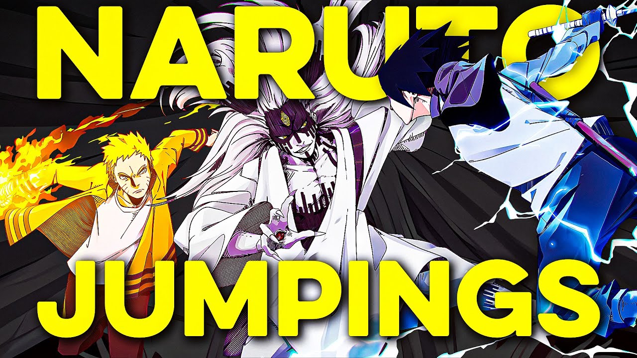NARUTO JUMPINGS ARE UNREAL