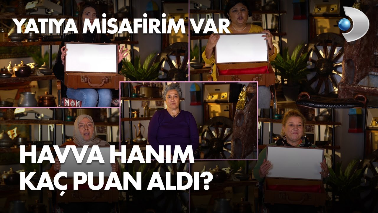 Havva Hanım g&uuml;n sonunda ka&ccedil; puan aldı? Yatıya Misafirim Var 26. B&ouml;l&uuml;m
