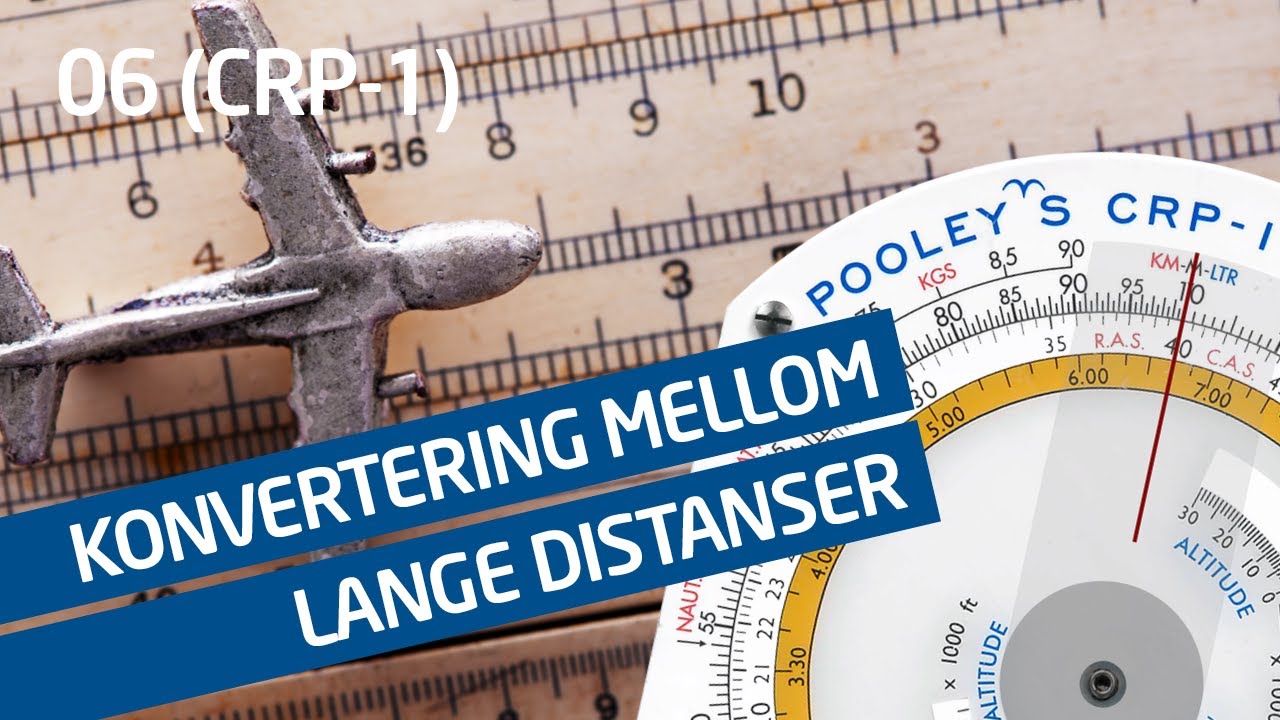 06 (CRP-1) Konvertering mellom kilometer, nautiske mil og engelsk mil