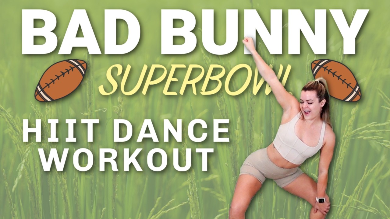 28 MIN BAD BUNNY SUPERBOWL HIIT DANCE WORKOUT