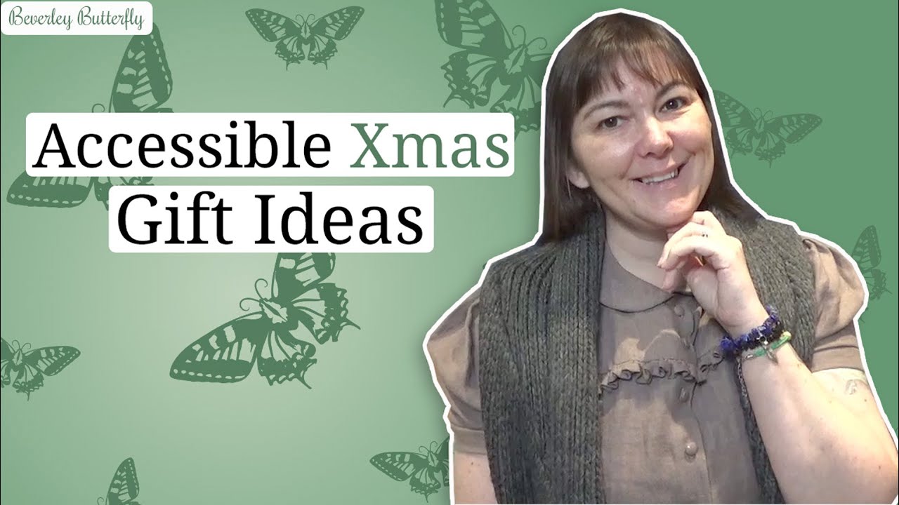 Christmas gift tips for disabled loved ones [CC]