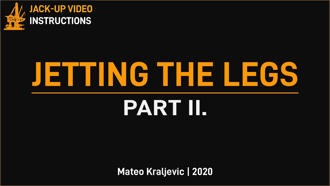 Rig move training | JETTING the legs on jack-up barge - part 2