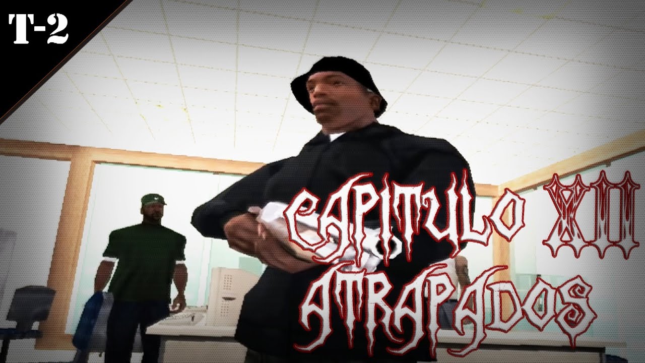 Loquendo GTA Crisis En San Andreas 2 Capitulo 12: Atrapados