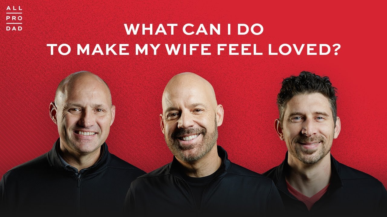 What Can I Do To Make My Wife Feel Loved?