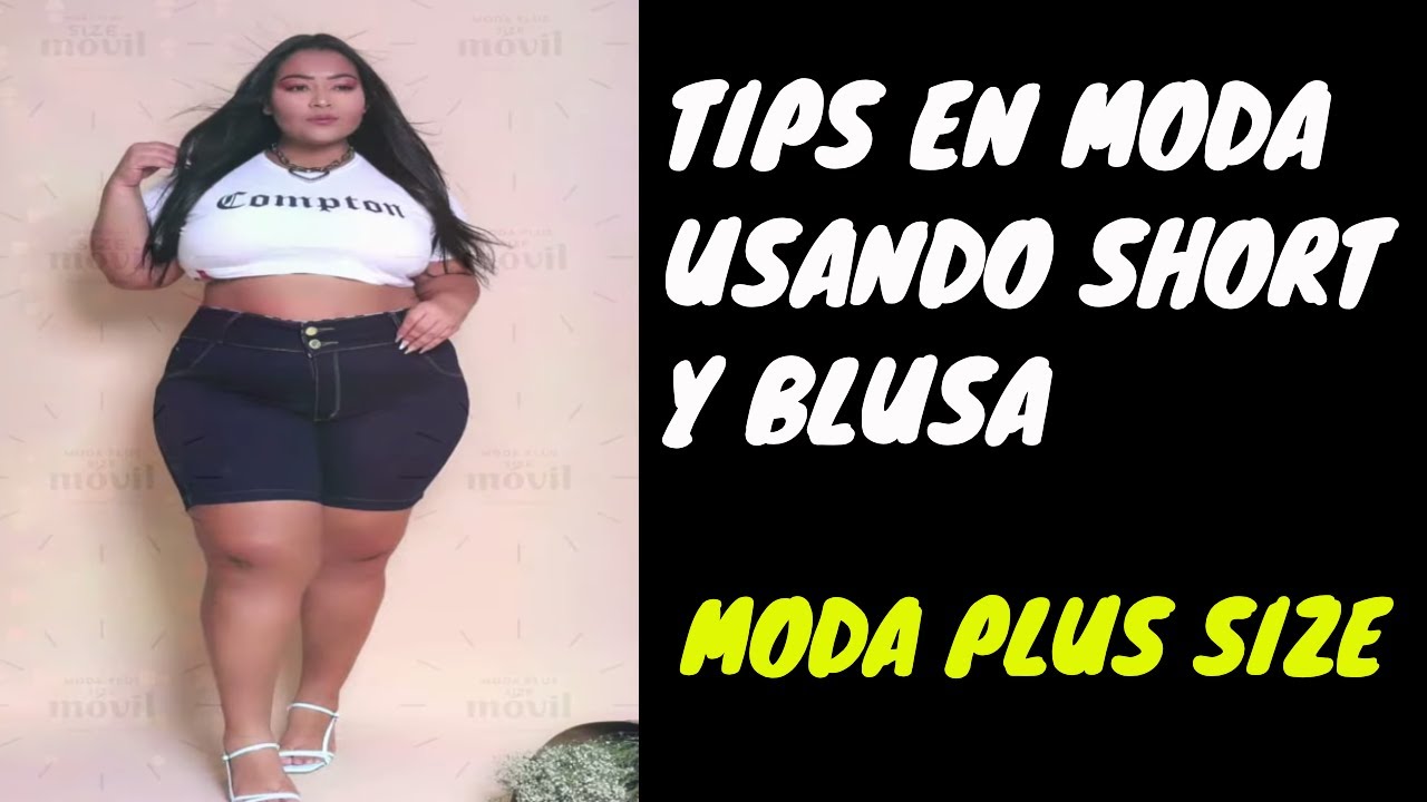 Geniales ideas en moda para mujer vistiendo shorts y blusas || Moda Plus Size