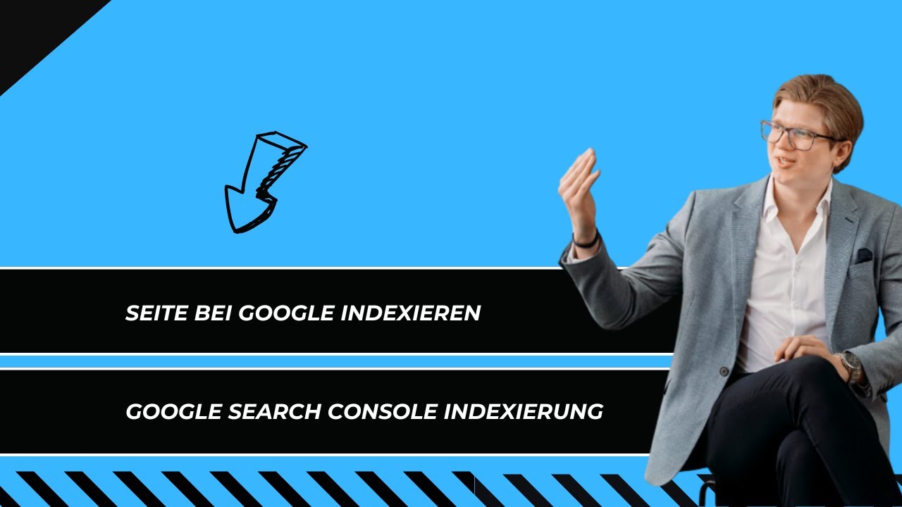 Seite bei Google indexieren - Google Search Console Indexierung beantragen 2026