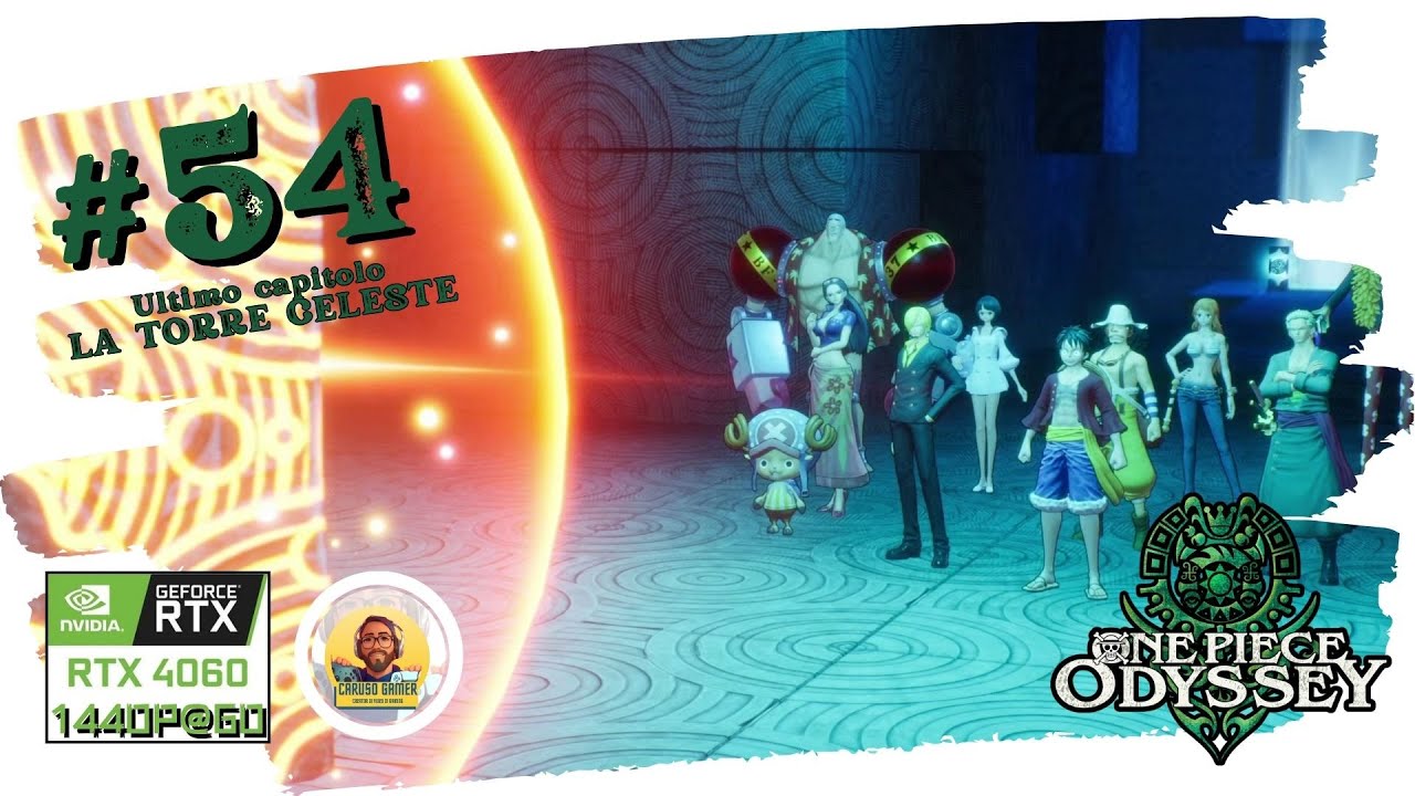 54 Ultimo Capito: La Torre Celeste | One Piece ODYSSEY | Gameplay ITA [PC]