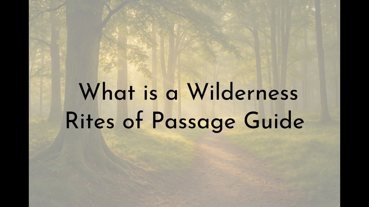 Wilderness Rites of Passage Guide