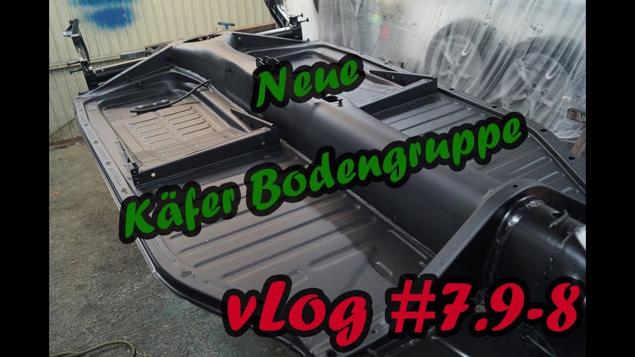Neue Käfer Bodengruppe vLog #7.9-8