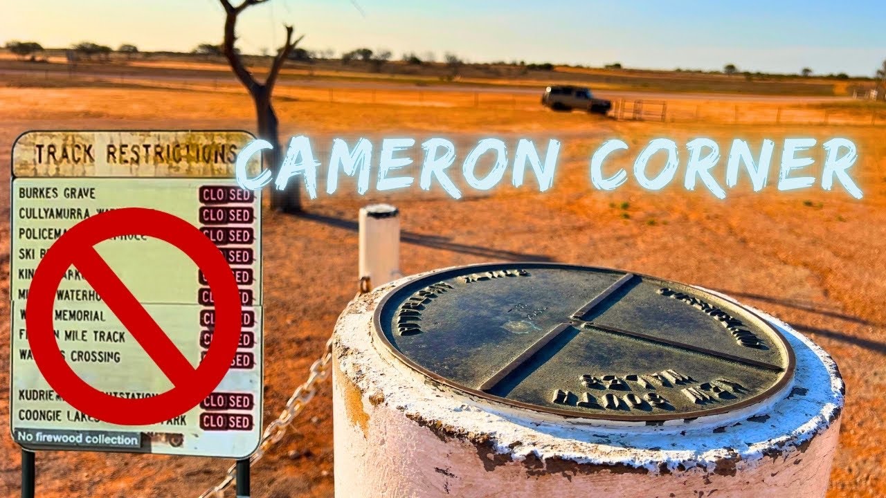 Every road was closed - Cameron Corner