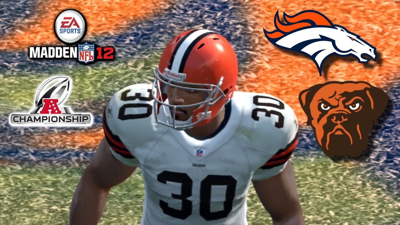 Madden 12 PS3 | Franchise Year 4 - AFC Championship: Cleveland Browns @ Denver Broncos