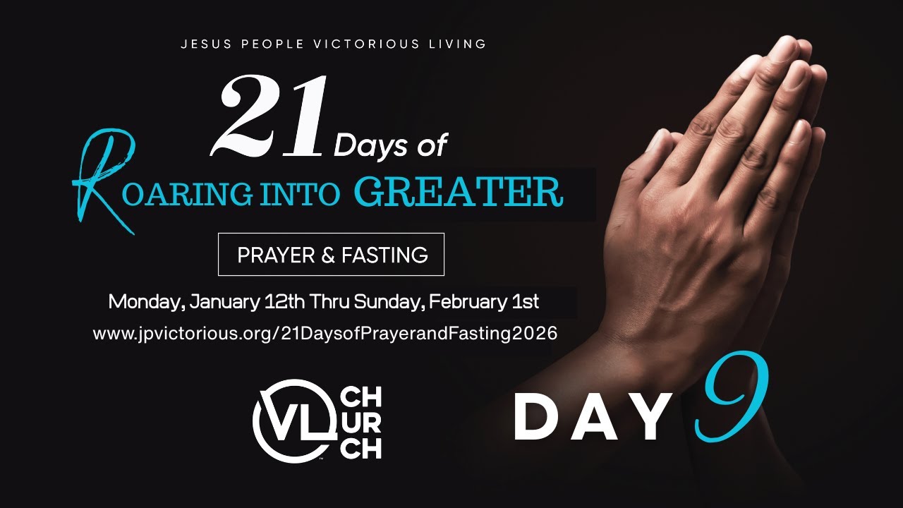 Day 9 | ROAR Into Greater | 21 Days of Prayer & Fasting |🔥