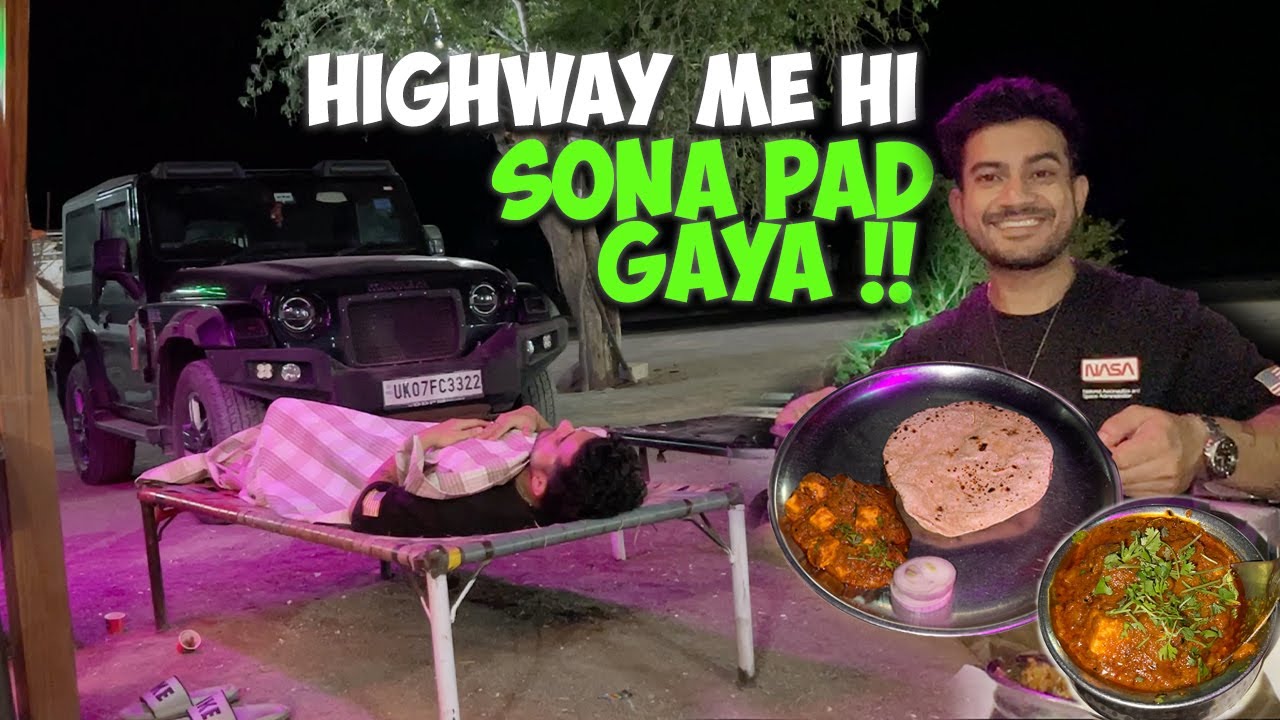 RAJASTHAN KE LOG 🤩 AUR ISS DHABE KA KHANA 😍 PEHLI BAAR HIGHWAY ME KHAT ME SOYA !!