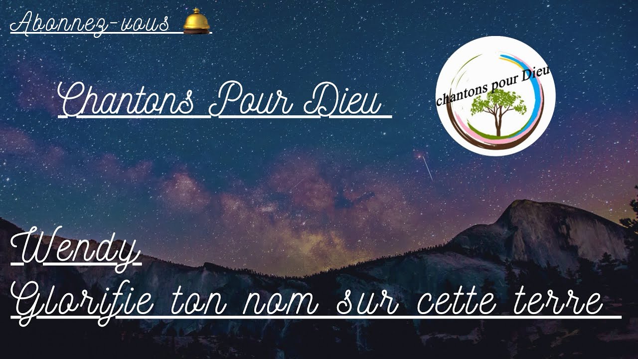 Cantique: Glorifie Ton Nom Sur Cette Terre - Wendy