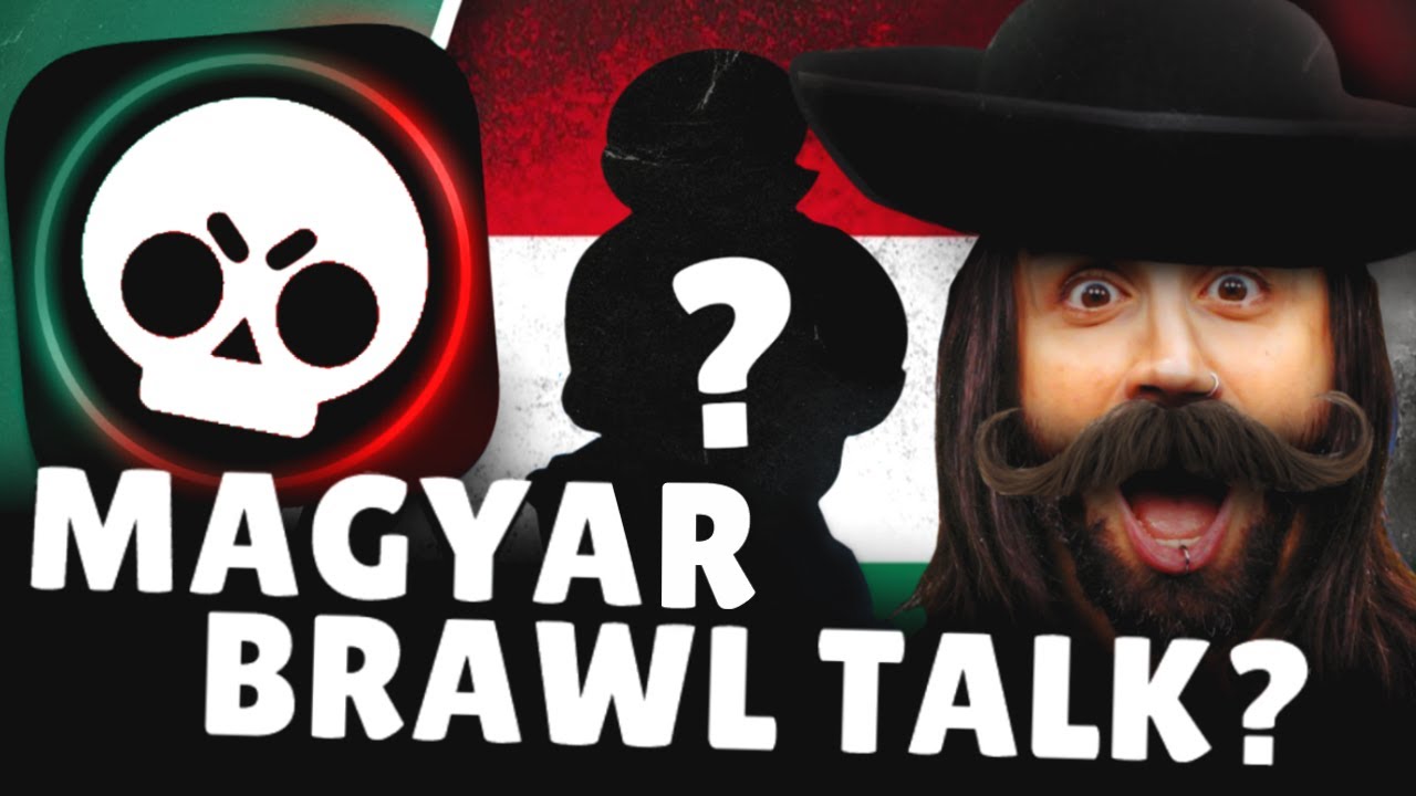 HALLGASD MEG MAGYARUL IS!! Brawl Talk magyar szinkronnal!