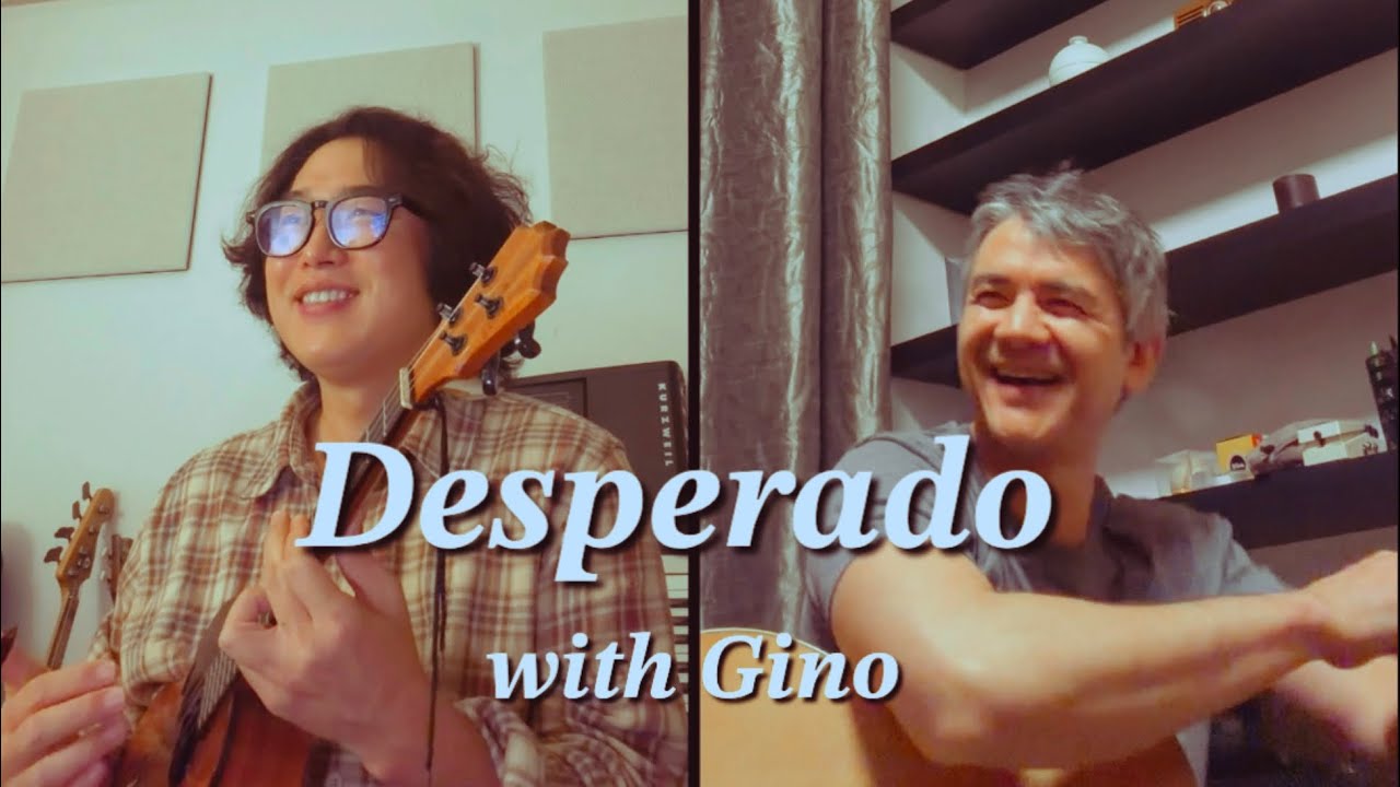 Desperado(Eagles) | with Gino cover