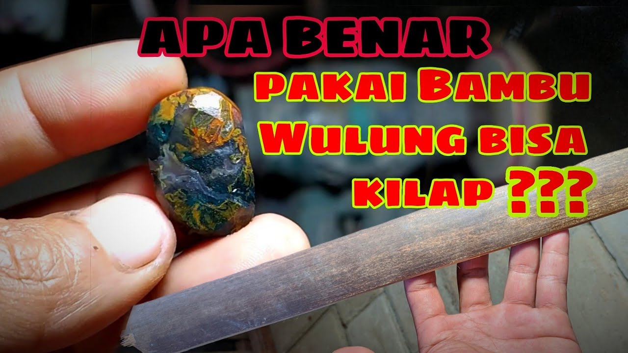 kilapkan batu akik menggunakan bambu wulung !!