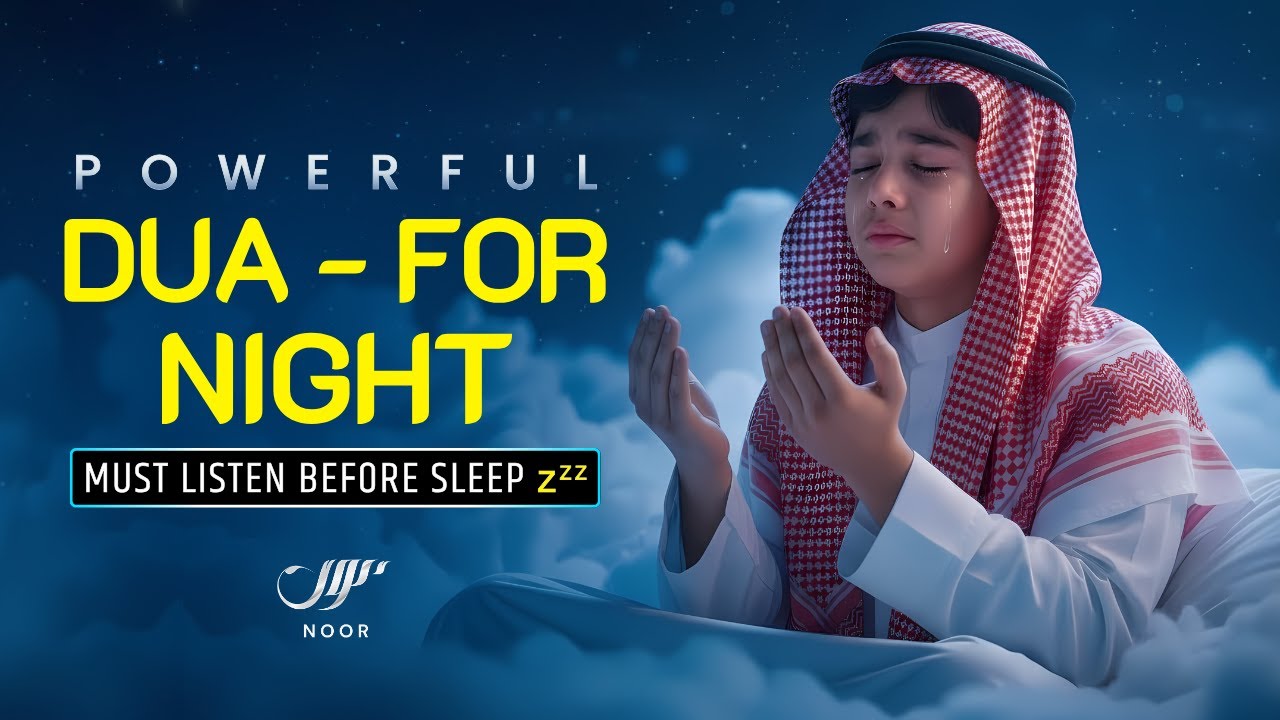 Ultimate Dua Before Sleep for Soft Night, Protection & Deep Sleep ✦ NOOR