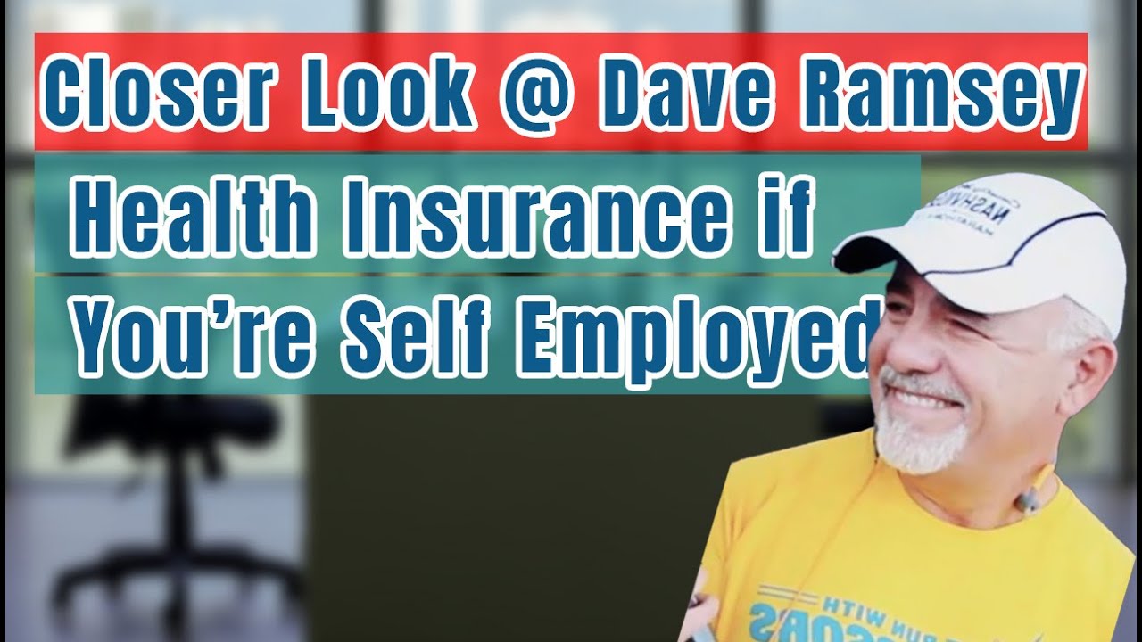 Getting Health Insurance when Your Self Employed, Dave Ramsey Gets it Wrong in His Blog