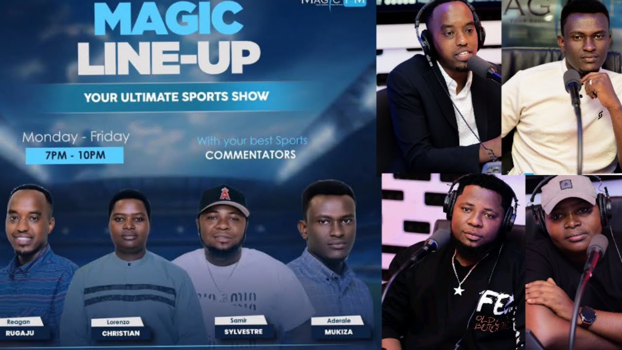 SAMIR,RUGAJU,LORENZO BARITERETSE MURI MAGIC-LINEUP KURI MAGIC FM, IKIGANIRO CYA MBERE BAKOZE #RBa