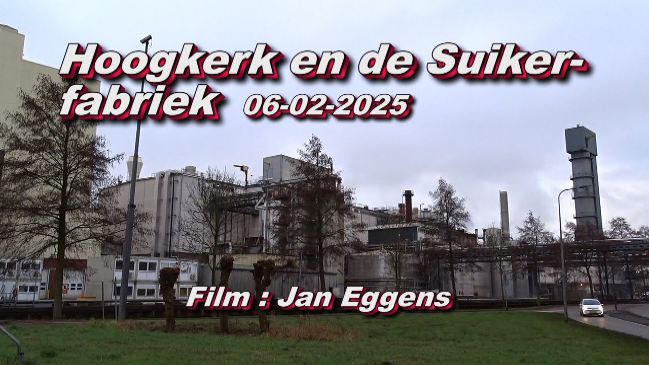 Hoogkerk en de Suikerfabriek 06 02 2025