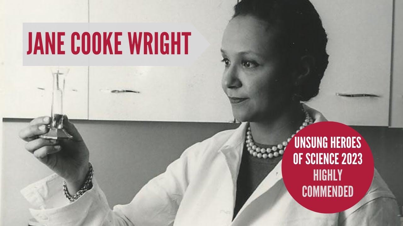 Jane Cooke Wright- Unsung Heroes of Science 2023