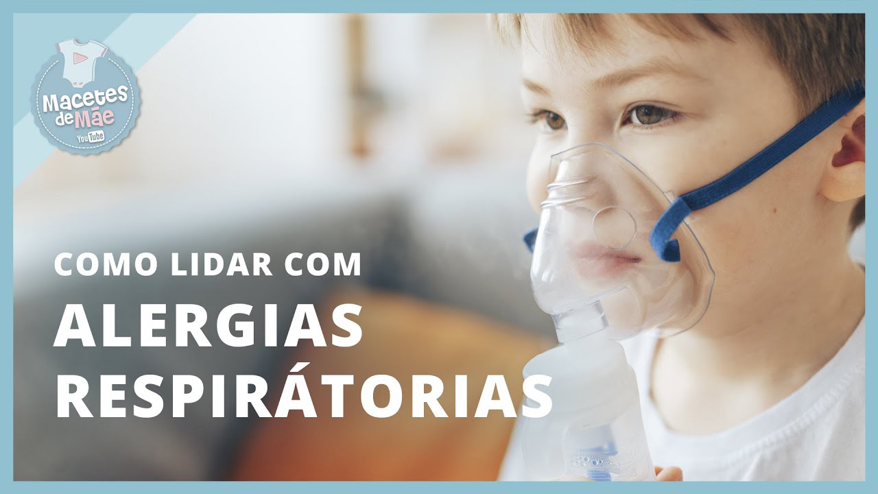 EVITE CRISES DE ALERGIA RESPIRATÓRIA EM CRIANÇAS | MACETES DE MÃE