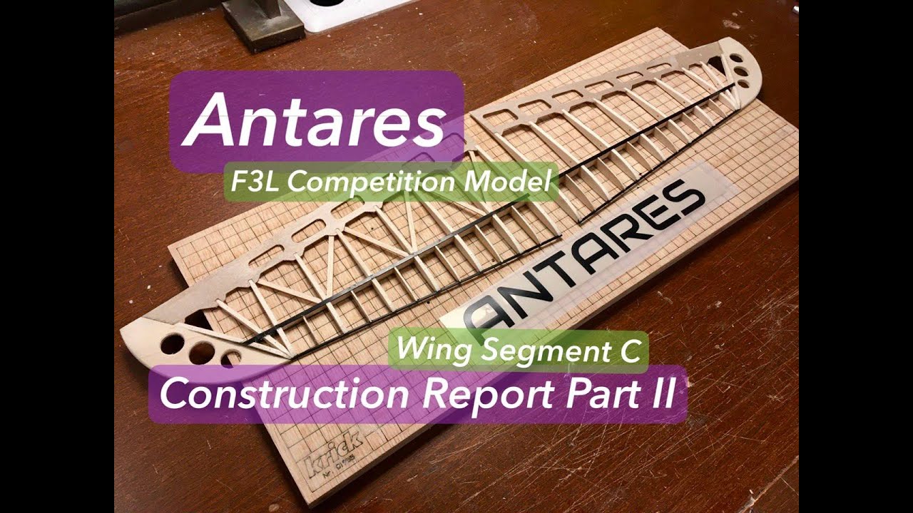 Antares F3L Compt. Model  - Construction Report Part II Wing Segment C #soaring #thermal #rcflying