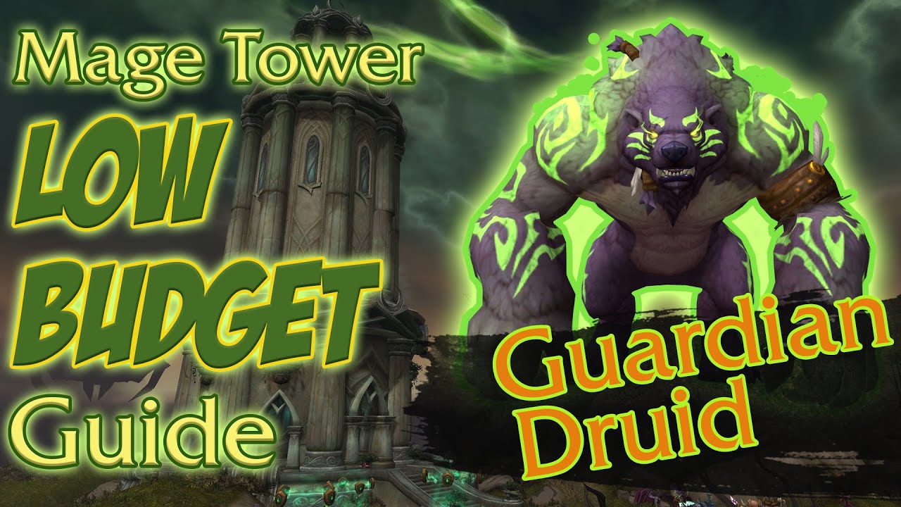 LOW BUDGET GUIDE Legion Mage Tower GUARDIAN DRUID | World of Warcraft Shadowlands 9.2