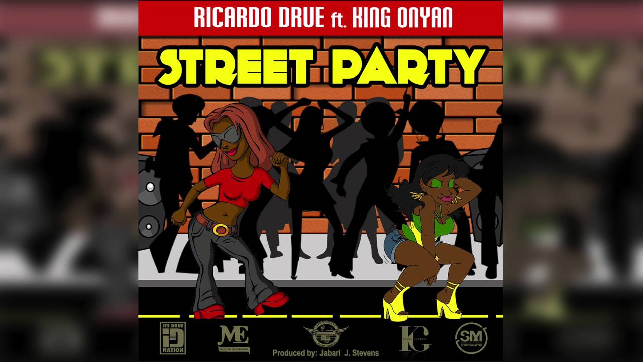 Ricardo Drue ft King Onyan - Street Party 