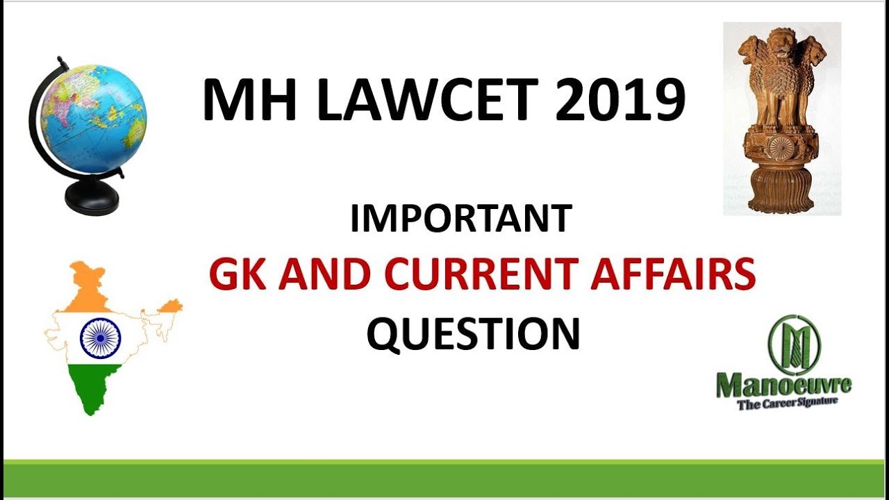 MH LAWCET 2019 - IMPORTANT GK AND CURRENT AFFAIRS QUESTION BY MANOEUVRE