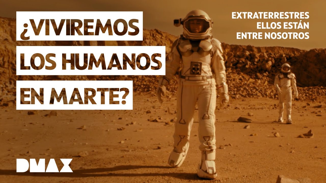 Así será la vida en Marte | Extraterrestres: Ellos están entre nosotros