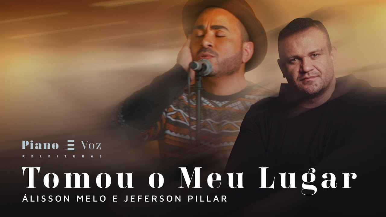 @jefersonpillar & ÁLISSON MELO - TOMOU O MEU LUGAR | PIANO E VOZ RELEITURAS