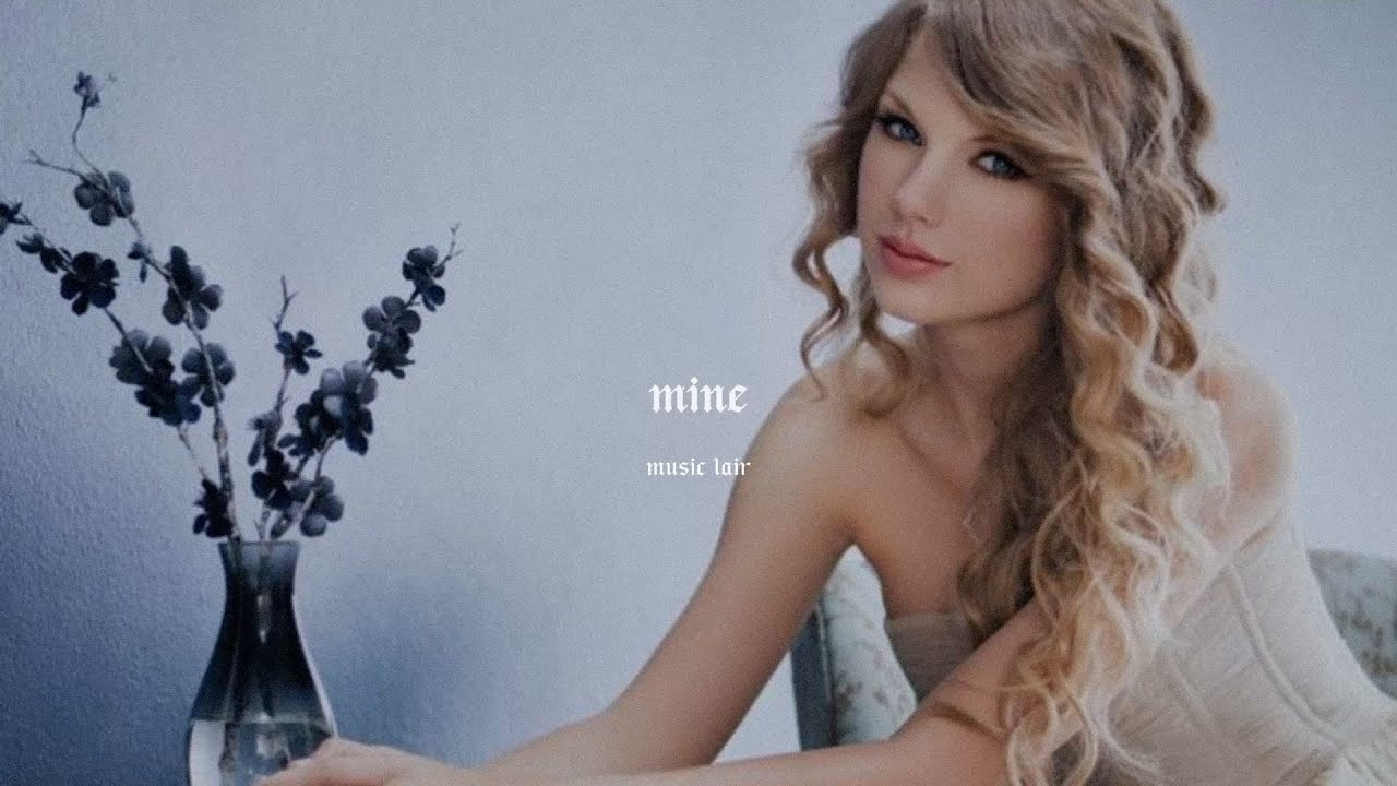taylor swift - mine (slowed + reverb)