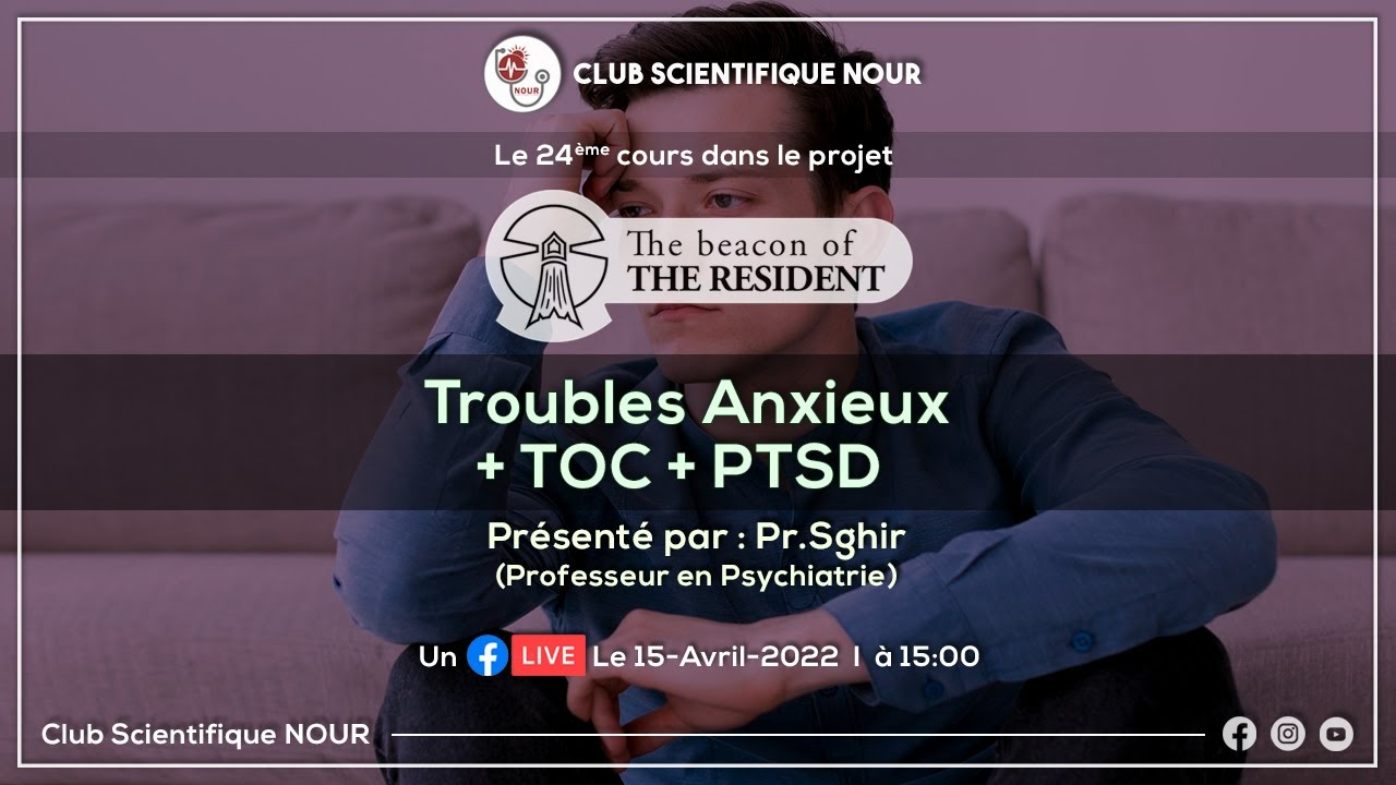 Troubles anxieux + TOC + PTSD || Séance de Révision || Pr.Seghir « The beacon of the resident »
