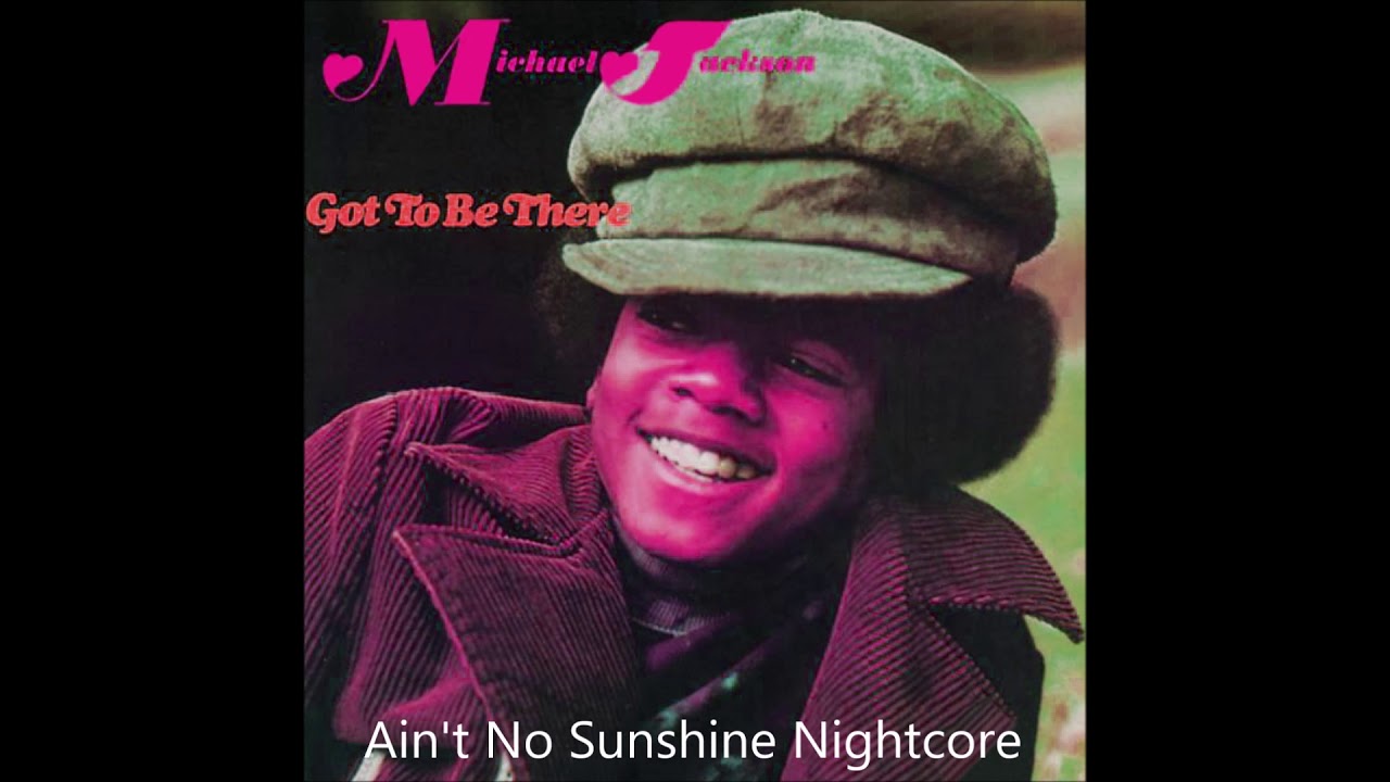 Ain't No Sunshine - [NIGHTCORE] Michael Jackson