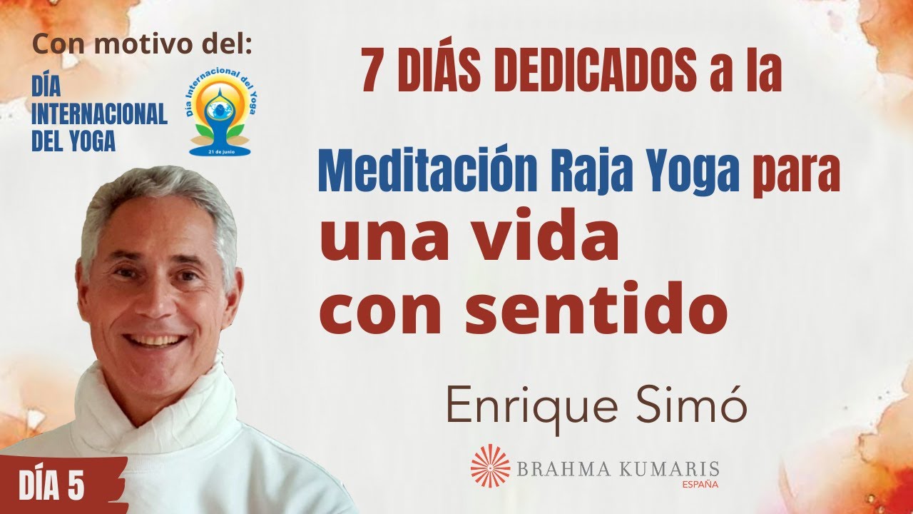 Meditación y conferencia “Raja Yoga para una vida con sentido”, con Enrique Simó