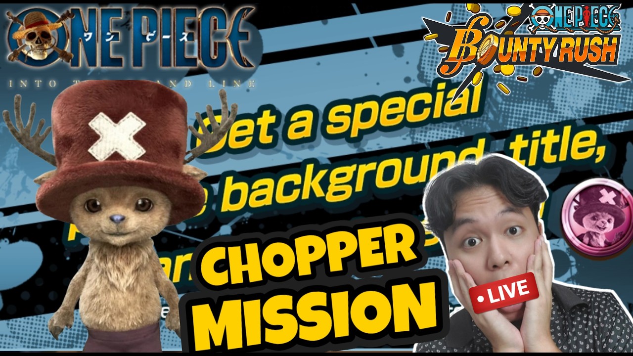 MISI MENDAPATKAN CHOPPER LIVE ACTION YEAY!||ONPIECE BOUNTY RUSH