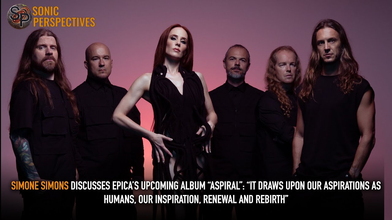 SIMONE SIMONS On EPICA’s New Album “Aspiral”: “It Draws Upon Our Inspirations, Renewal And Rebirth”