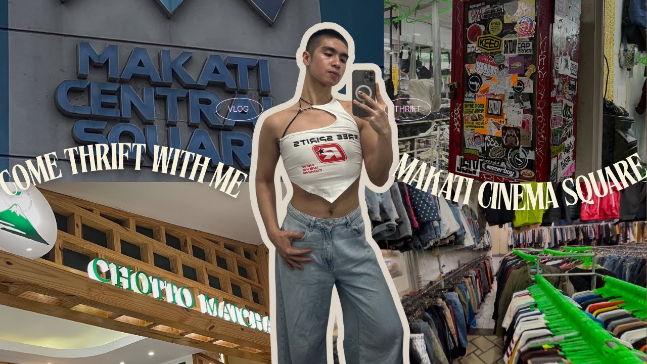 COME THRIFT WITH ME - Makati Cinema Square