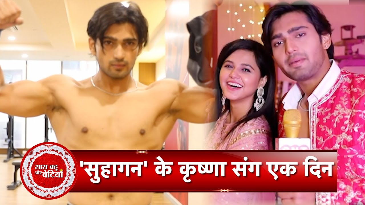 Exclusive Day Out with Suhaagan Star Raghav Thakur aka Krishna with Saas Bahu Aur Betiyaan