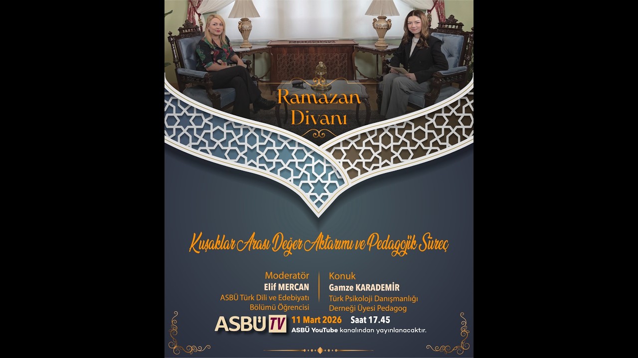 2026 Ramazan Divanı 21 - Pedegog Gamze Karademir - Kuşaklar Arası Değer Aktarımı ve Pedagojik Süreç