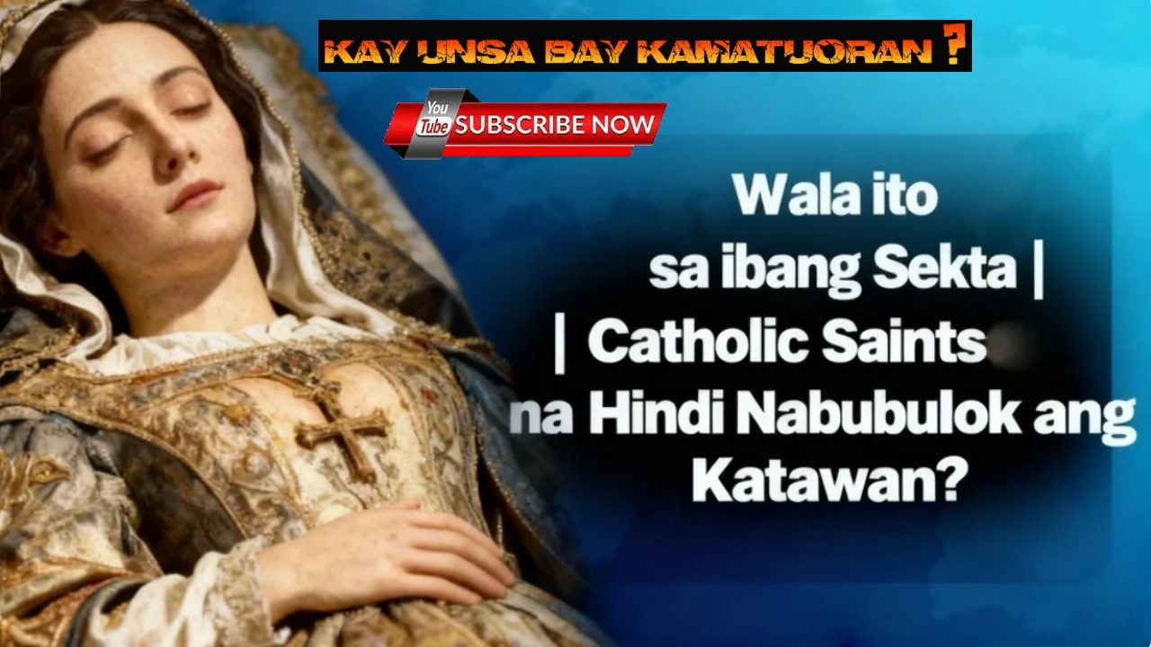 FEBUARY  11 2026/ Wala ito sa ibang Sekta | Catholic Saints na Hindi Nabubulok ang Katawan?