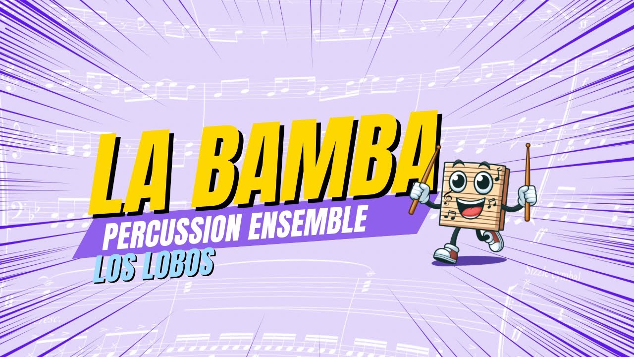 La Bamba - Los Lobos - PERCUSSION ENSEMBLE 🥁