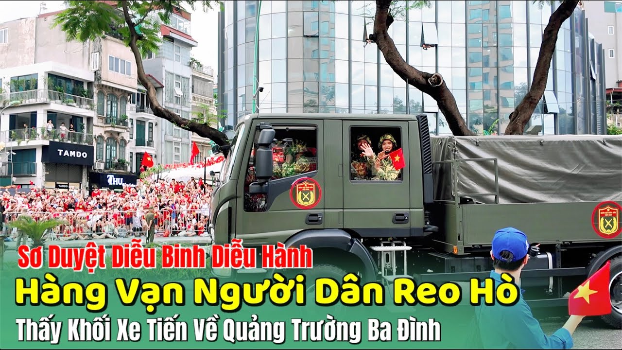 Hàng Vạn Người Dân Reo Hò Thấy Khối Xe Tiến Về Quảng Trường Ba Đình | Sơ Duyệt Diễu Binh Diễu Hành