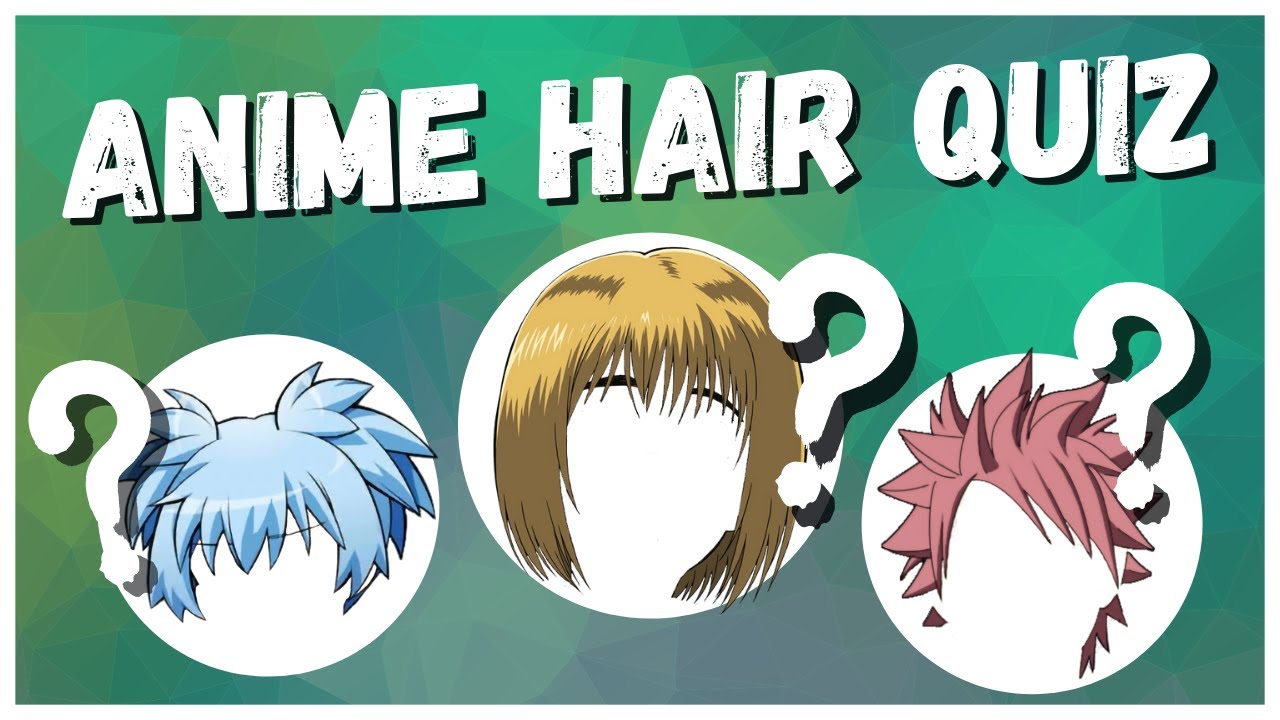 Anime Hairstyle Quiz | Can You Guess Who This Hair Belongs To?