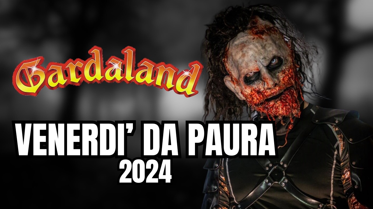 VENERDI' DA PAURA 2024 👻👻  | GARDALAND  MAGIC HALLOWEEN