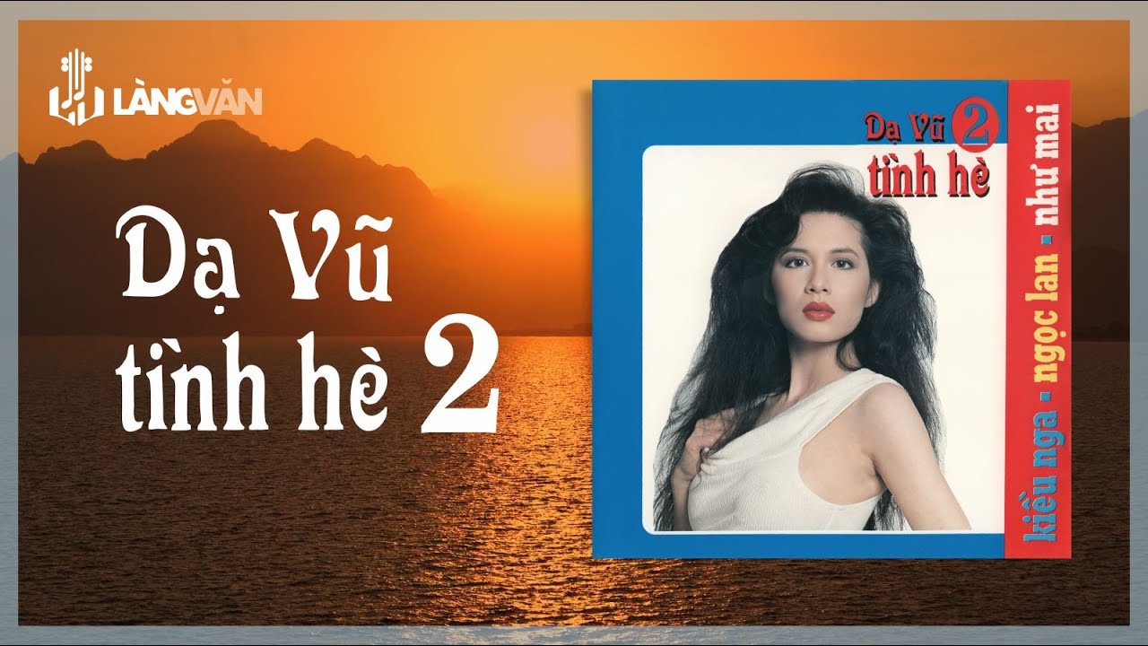 Dạ Vũ Tình Hè 2 (Album) | Ngọc Lan, Kiều Nga, Như Mai | Nhạc Tình Bất Hủ